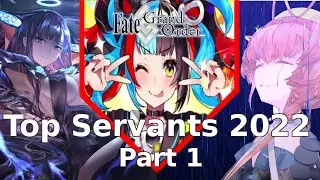 Fate/Grand Order Top Servants 2022 Part 1