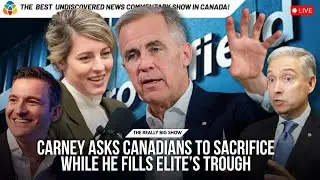 Carney asks Canadians to sacrifice while he fills elite’s trough