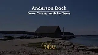 Door County Activity News: Anderson Dock in Ephraim
