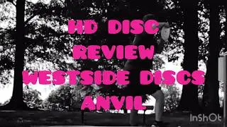 HD Discs Review- Westside Discs Anvil