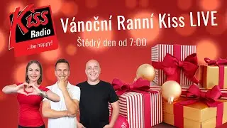Vánoční Ranní Kiss LIVE
