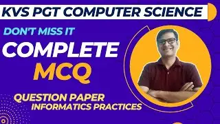 Complete MCQ KVS PGT Computer Science | Most Import Questions | CBSE Board Paper IP with Explanation
