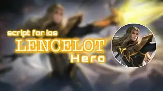 FOR iOS ] LENCELOT HERO SKIN ❤️SCRIPT FULL EFFECT AND BACKGROUND + AUDIO LOBBY | YA CHANNEL❤️🙏🏻