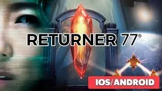 RETURNER 77 - GAMEPLAY ( iOS / ANDROID )