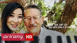 [Arirang TV] Your Memories of The Korean War _ DENIS JOHN EARP