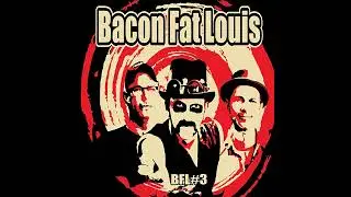 Wait and See  &middot; Bacon Fat Louis