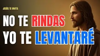 Jesús te invita ¿Estás pensando en rendirte Hoy te apoyaré y te levantaré