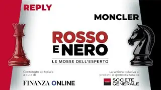 Le mosse su Reply e Moncler: la puntata di Rosso e Nero del 18 Febbraio 2026