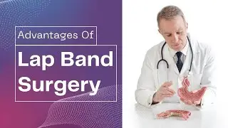 What Are The Pros And Cons Of Lap-Band Surgery? | The Advantages Of Lap Band Surgery