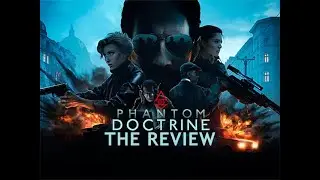 Phantom Doctrine - The Late Review