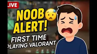 Learning Valorant the Hard Way 😅 | Beginner Gameplay LIVE!