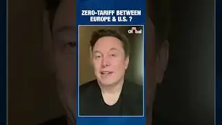 Musk Wants Zero Tariffs Between US & Europe! Will It Happen? | #shorts