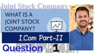 joint stock compnay | Q. 1 | I. Com part 2 |second year | Solved problem  | key  | Class 12