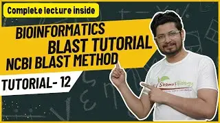 Bioinformatics blast tutorial | ncbi blast | Bioinformatics tutorial 12