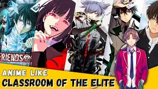 Top 07 Anime Like Classroom Of The Elite (Hindi)