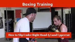 How to Slip Right Hand and Land Uppercut