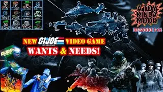ATKM 245 - New GIJoe Video Game WANTS & NEEDS!