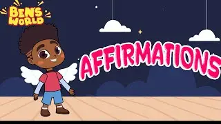 Positive Affirmations ✨ Happy Songs 🎶 Learning Fun 📚 & Cartoon Adventures for Kids 👦👧 | Ben&rsquo;s World🌍
