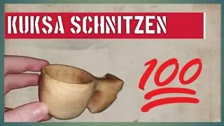 Kuksa schnitzen -oder- Wie schnitzt man eine Kuksa?|  Ohne Axt und Maschinen Einsatz!