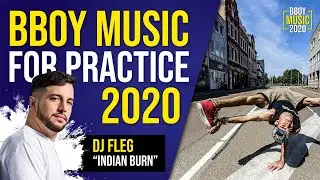 Bboy Music 2020 // DJ Fleg - Indian Burn
