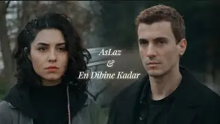 #AsLaz / Asi & Alaz - En Dibine Kadar