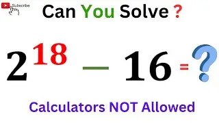 Math Olympiad Question | Find The Value Of 2^18-16