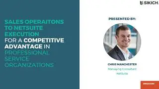 Sales Ops to NetSuite Execution for Professional Services Organizations | Sikich