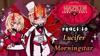 Hazbin Hotel React to Lucifer Morningstar // Gacha React // Hazbin Hotel 