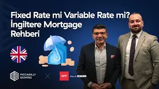 Fixed Rate mi Variable Rate mi? İngiltere Mortgage Rehberi