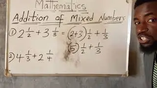 Simple tricks in solving addition of mixed of mixed numbers 