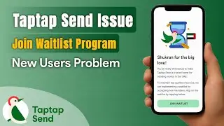 Taptap Send Waitlist Problem for New Users | Taptap Send Waitlist Kaise Kaam Karta Hai | Full Guide