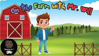 Mr Will On The Farm | PRESCHOOL LEARNING