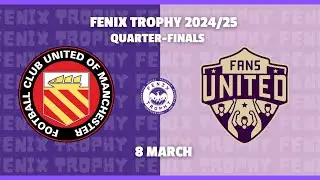 FENIX Trophy - FC United of Manchester vs Fans United