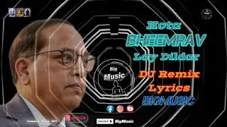 Hota Bhimrao Lai Dildar| होता भिमराव लय दिलदार- BigMusic | Lyrics Song Bhim geet Dj remix 