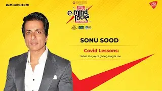 e Mind Rocks 2020 | What The Joy Of Giving Taught Me?: Sonu Sood Exclusive
