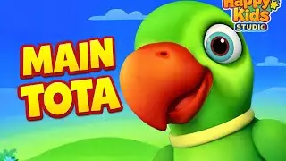 Main Tota Main Tota 🦜 | Kids Nursery Rhyme | Hindi Rhymes for Children