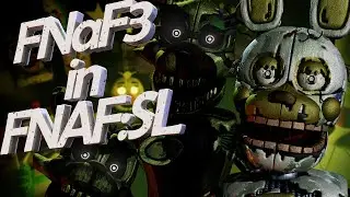 FNaF 3 in the FNaF SL Style! New OFFICE, New ANIMATRONICS, GAMEPLAY!