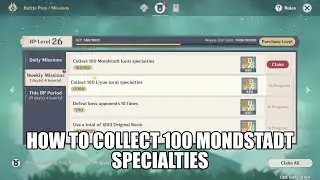 How to Collect 100 mondstadt local specialties genshin impact