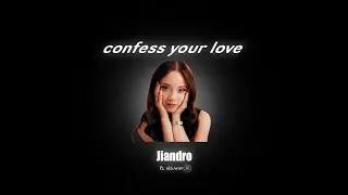 From The Start x Confess Your Love Jiandro Remix | 