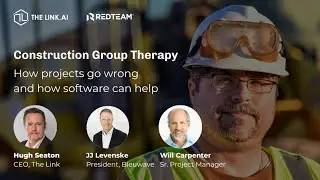 Construction Group Therapy: How projects go wrong and how software can help