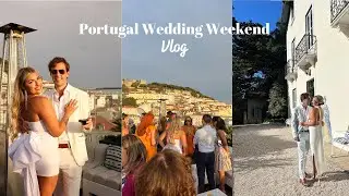 Portugal WEDDING WEEKEND Vlog | Welcome Party, Rehearsal Dinner, Travel, etc.