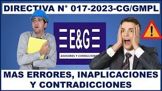 ERRORES Y CONTRADICCIONES DE LA DIRECTIVA N° 017-2023-CG/GMPL