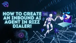🔥 How to Create an Inbound AI Agent in Rizz Dialer! 🚀