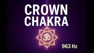 🔮 963 Hz Crown Chakra Awakening &bull; Cosmic Healing Energy &bull; 🧘 Deep Spiritual Meditation