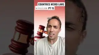 Countries Weird Laws Pt 15