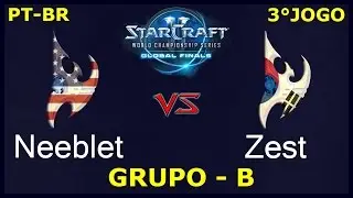 StarCraft 2 - Neeblet vs. Zest J3 (PvP) - Grupo B - WCS Global Finals 2016 [PT-BR]