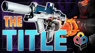 The Title - Is the Guardian Games SMG The Meta for Destiny 2 Crucible?