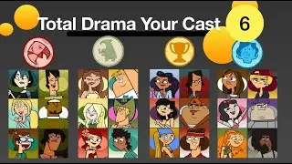 Total Drama your Cast #6! (My Way, your cast)