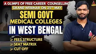 TOP Semi Govt. MEDICAL COLLEGES IN WEST BENGAL || FEES ||Seats ||cut off ||&nbsp;IINEET || By Prince Sir