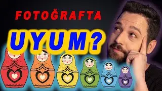 FOTOĞRAFÇILIK DERSLERİ - FOTOĞRAFTA UYUM  (ARMONİ)- KOMPOZİSYON KURALLARI